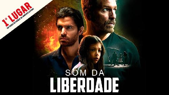 Som da Liberdade já é o filme mais assistido em países da América